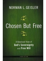 Baker Publishing Chosen but Free - Norman Geisler