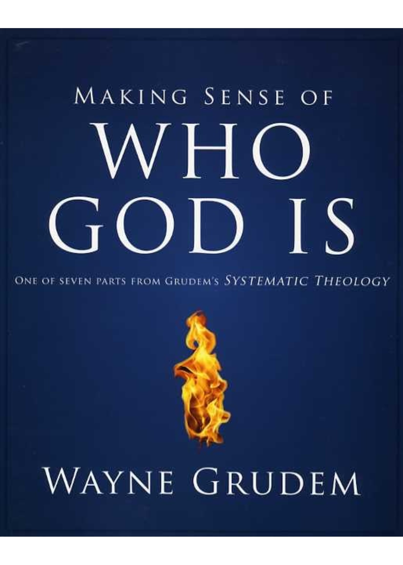 Zondervan Making Sense of Who God Is - Wayne Grudem