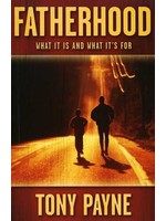 Fatherhood - Tony Payne