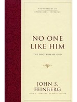 Crossway No One Like Him - John Feinberg