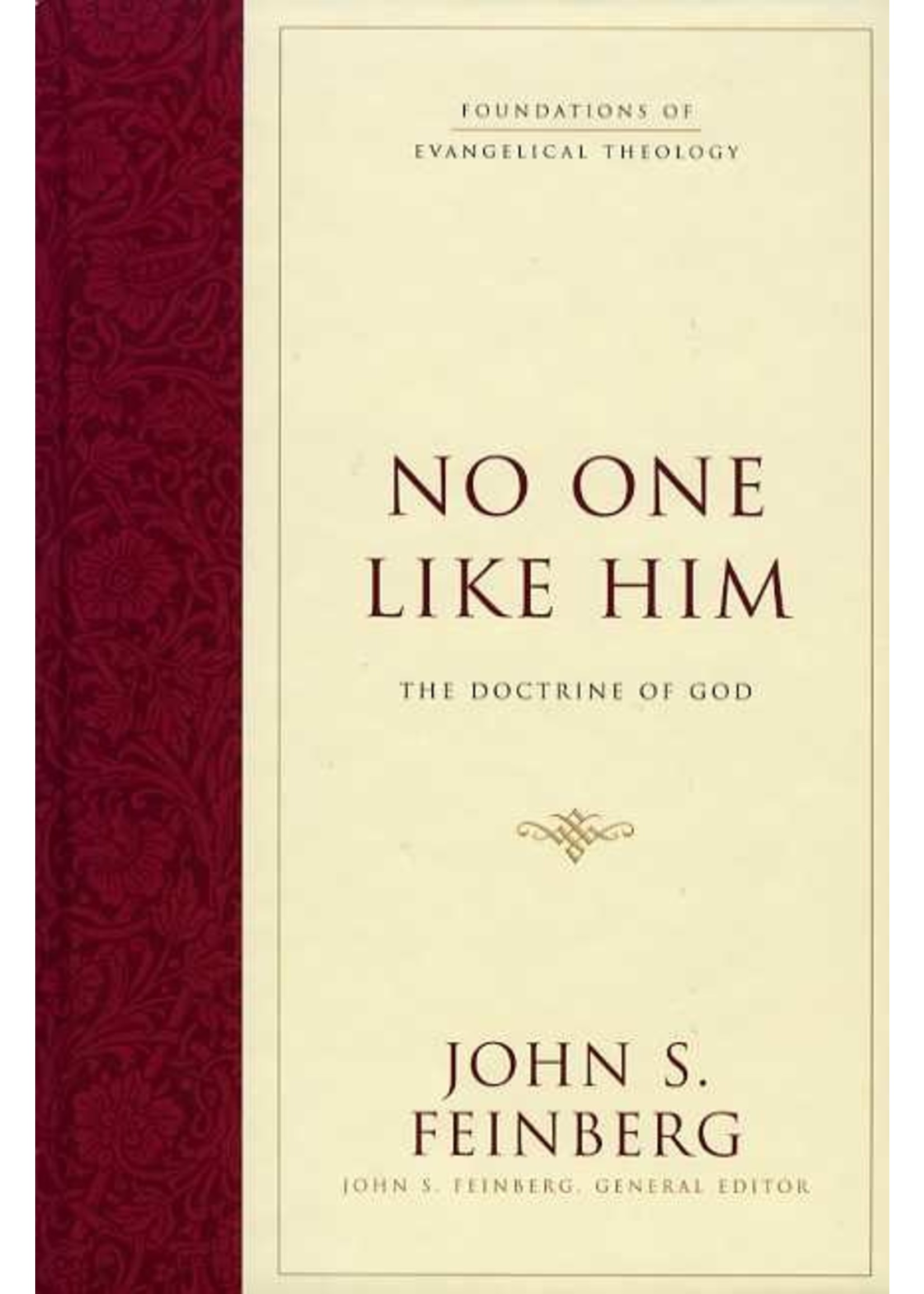 Crossway No One Like Him - John Feinberg