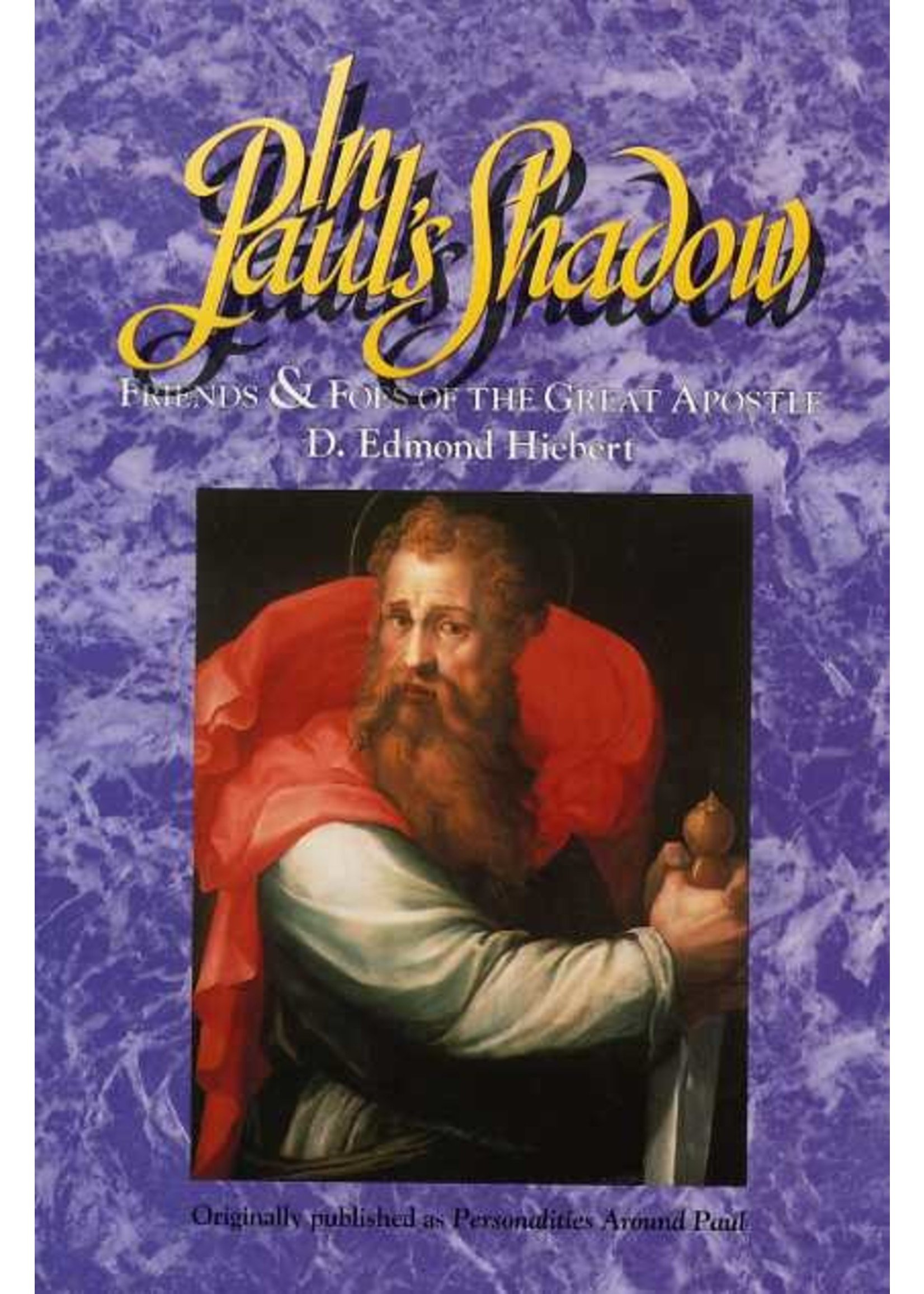 BJU Press In Paul's Shadow - D. Edmond Hiebert