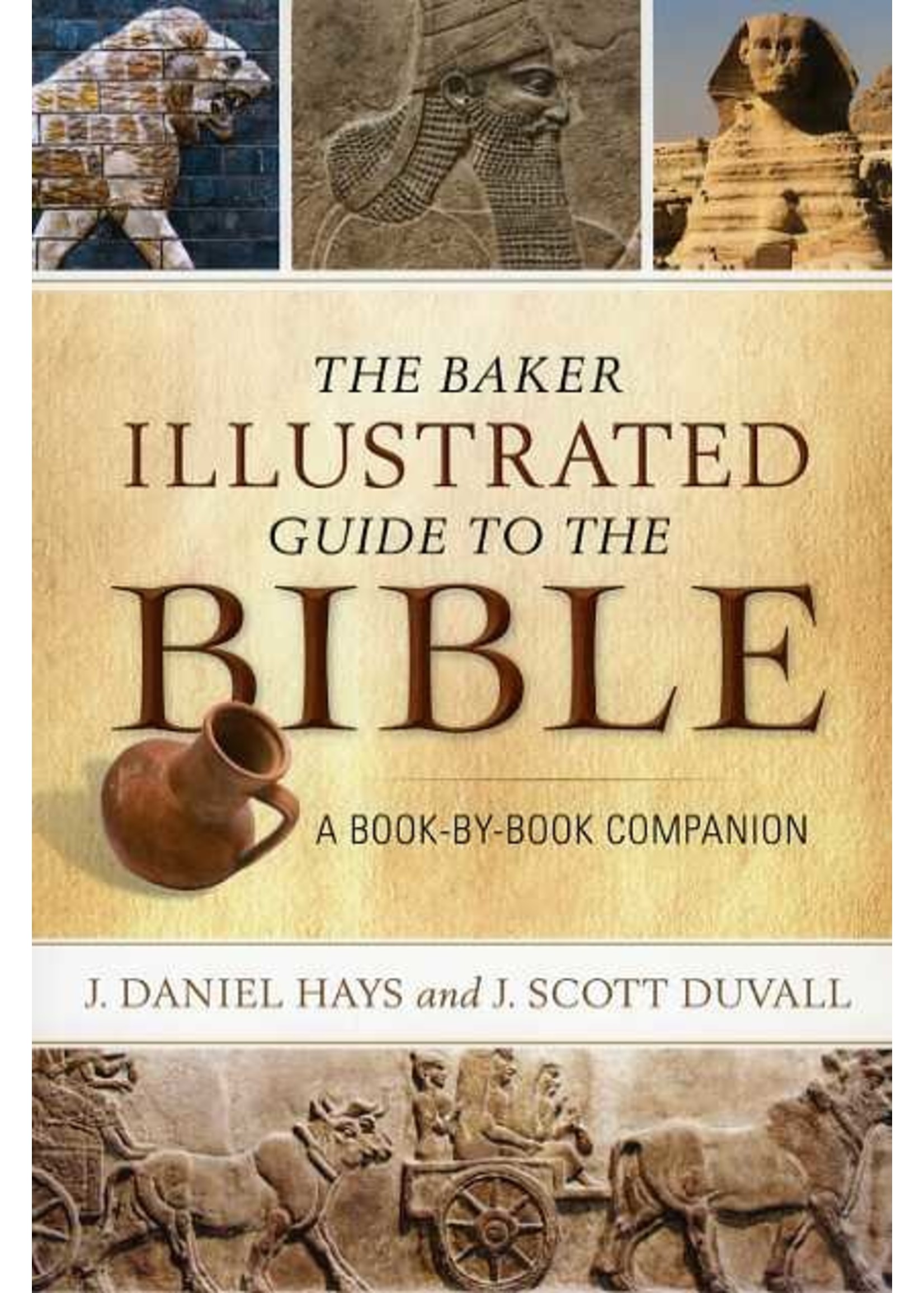 Baker Publishing The Baker Illustrated Guide to the Bible - Daniel Hays