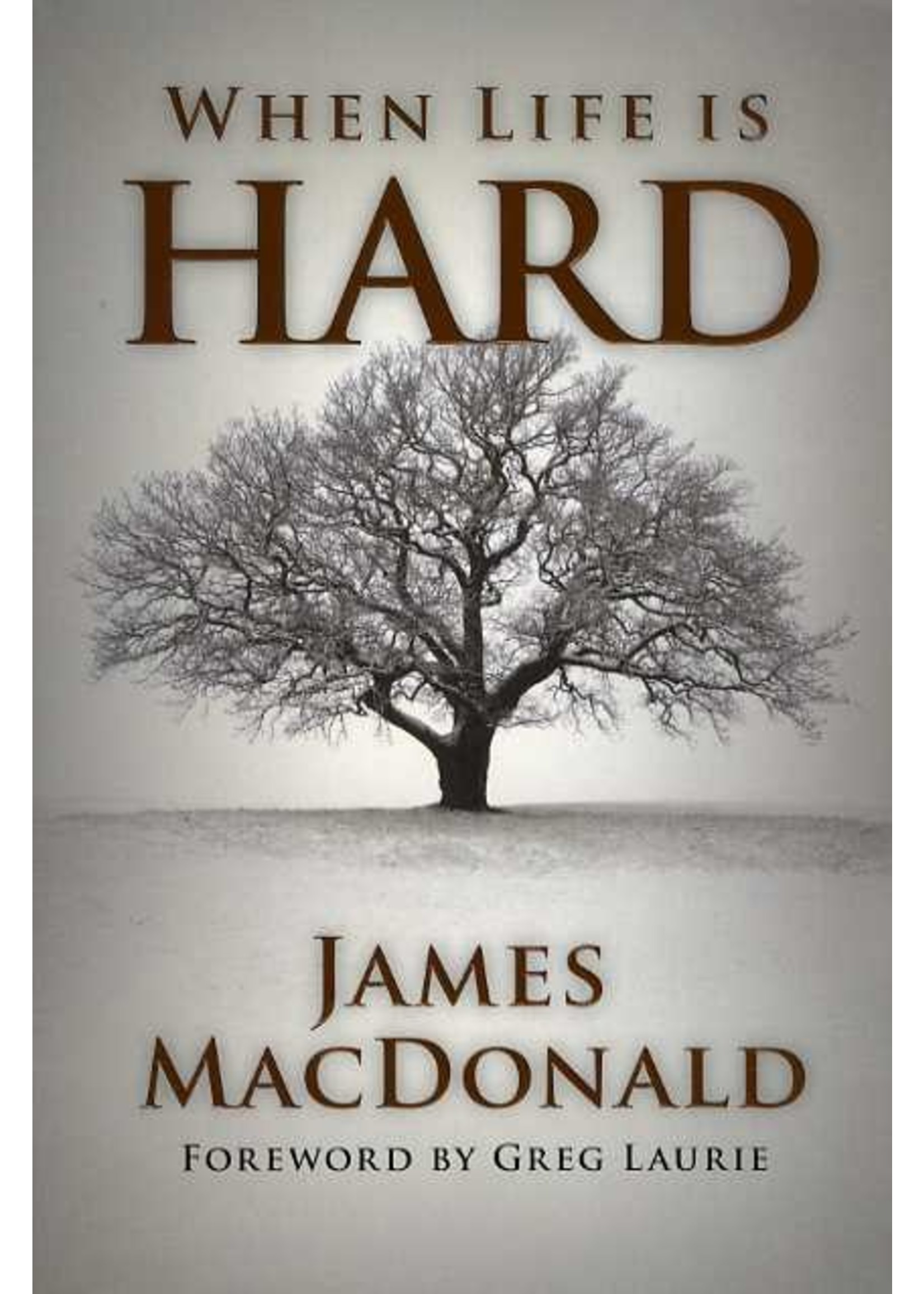 Moody Publishers When Life Is Hard - James MacDonald