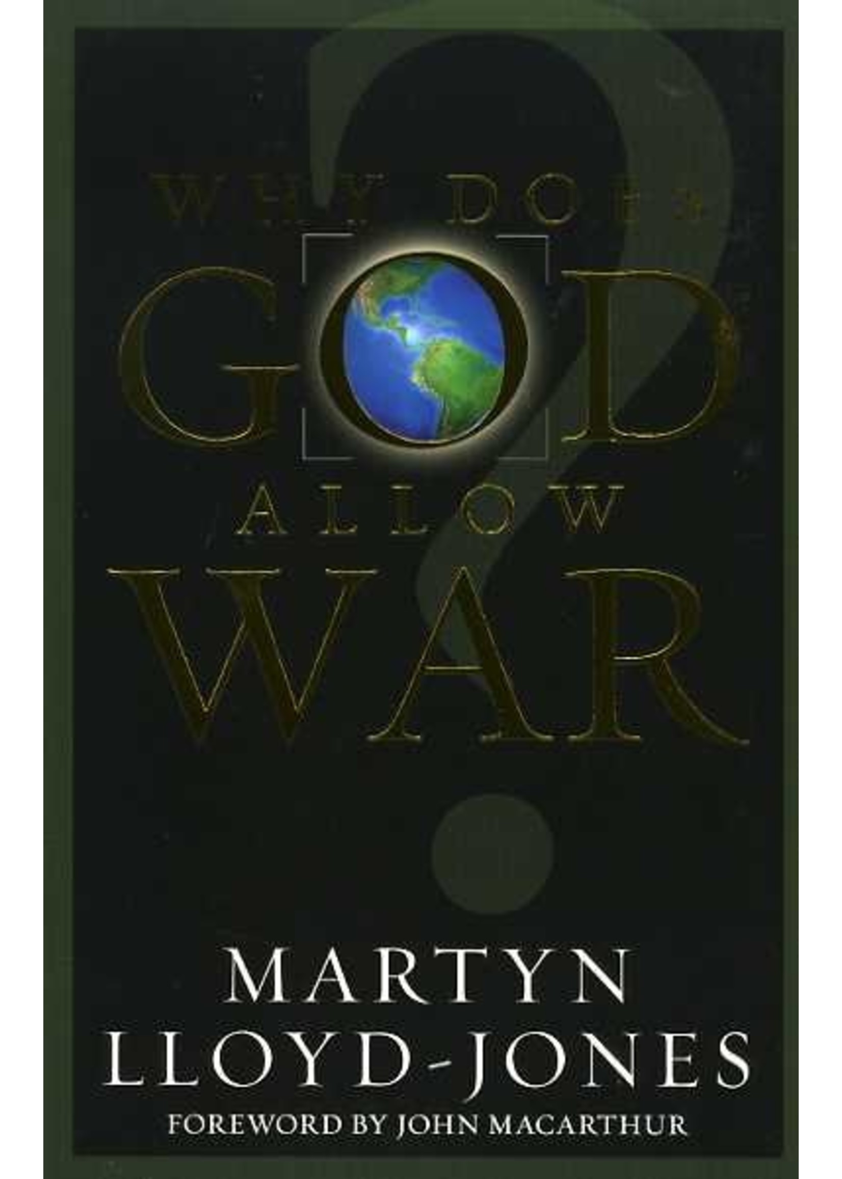 Crossway Why Does God Allow War - Martyn Lloyd-Jones