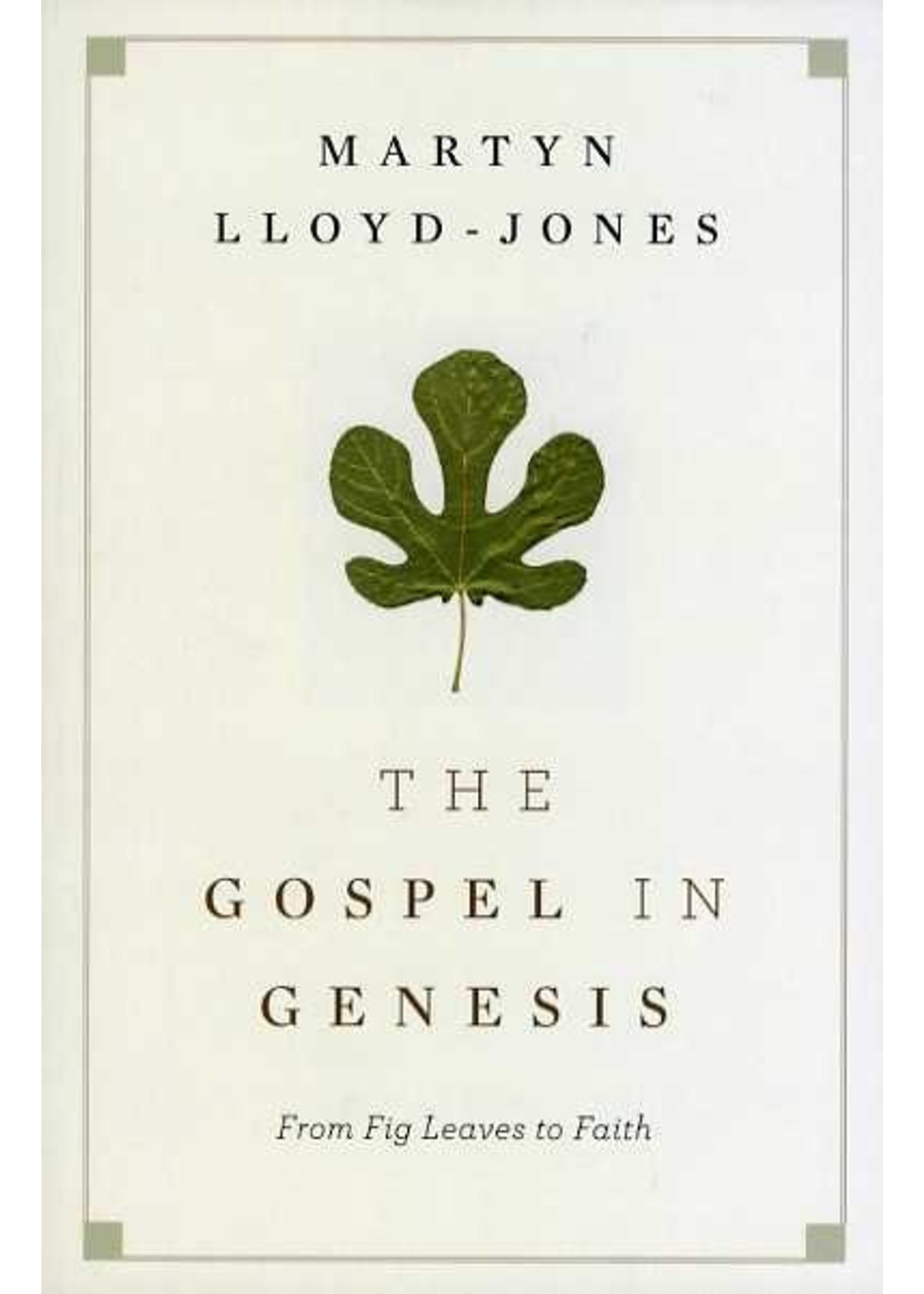 Crossway The Gospel in Genesis - Martyn Lloyd-Jones