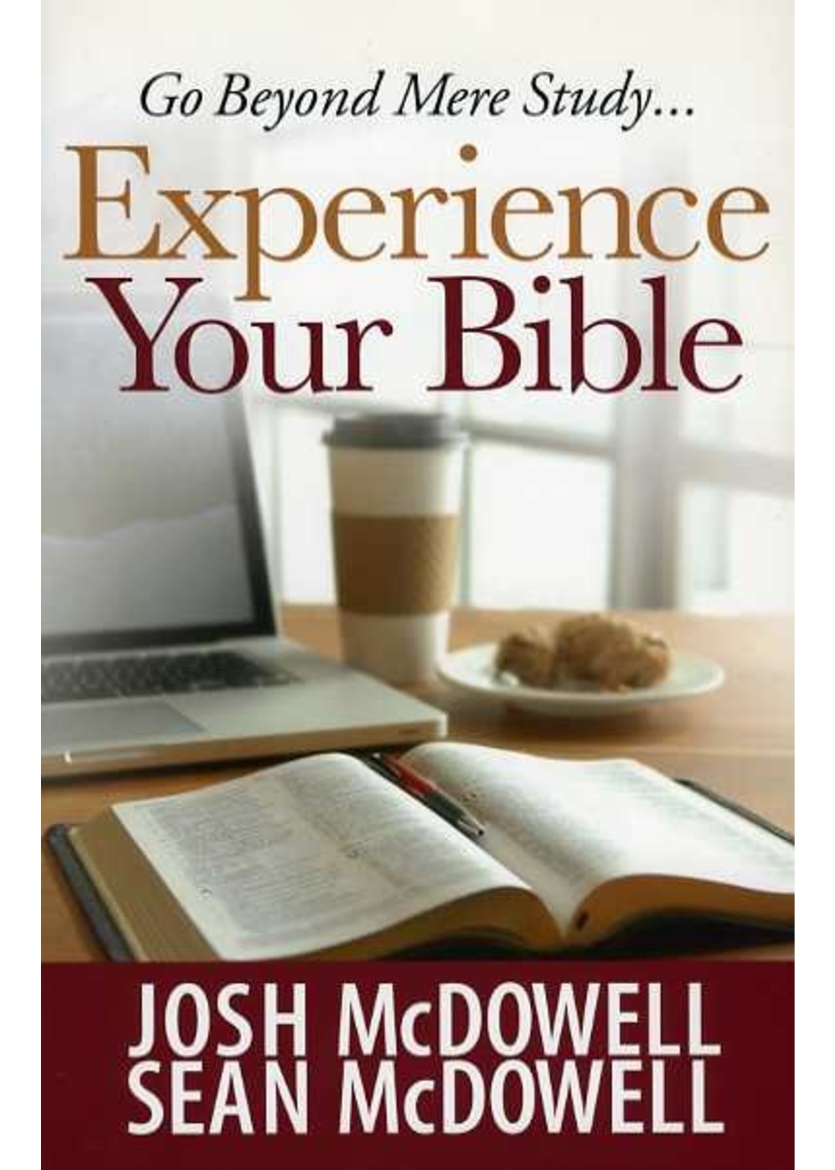Harvest House Experience Your Bible - Josh McDowell