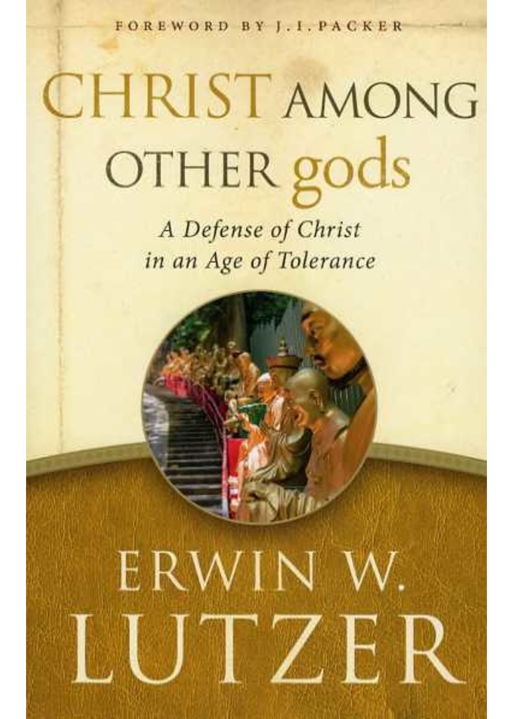 Moody Publishers Christ Among Other Gods - Erwin Lutzer