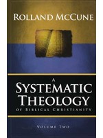 A Systematic Theology Vol. 2 - Rolland McCune