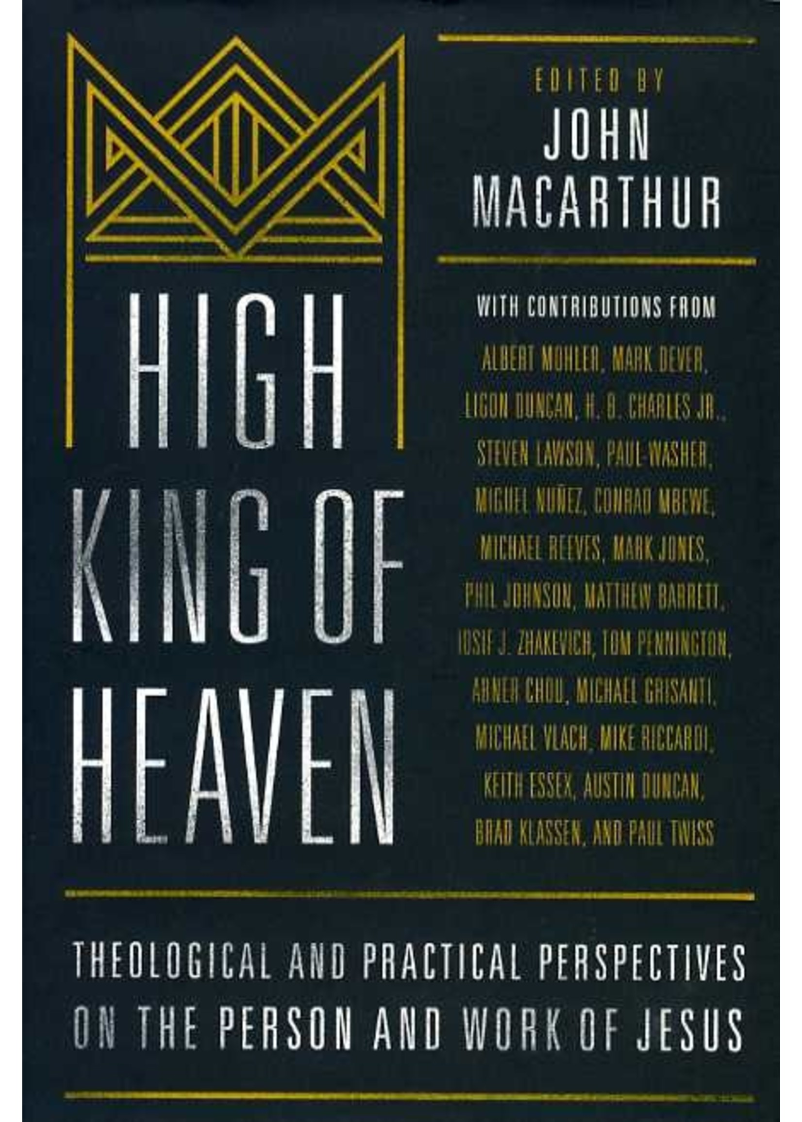 Moody Publishers High King of Heaven - John MacArthur