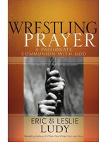 Harvest House Wrestling Prayer - Eric Ludy