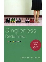 P&R Publishing Singleness Redefined - Carol Leutwiler