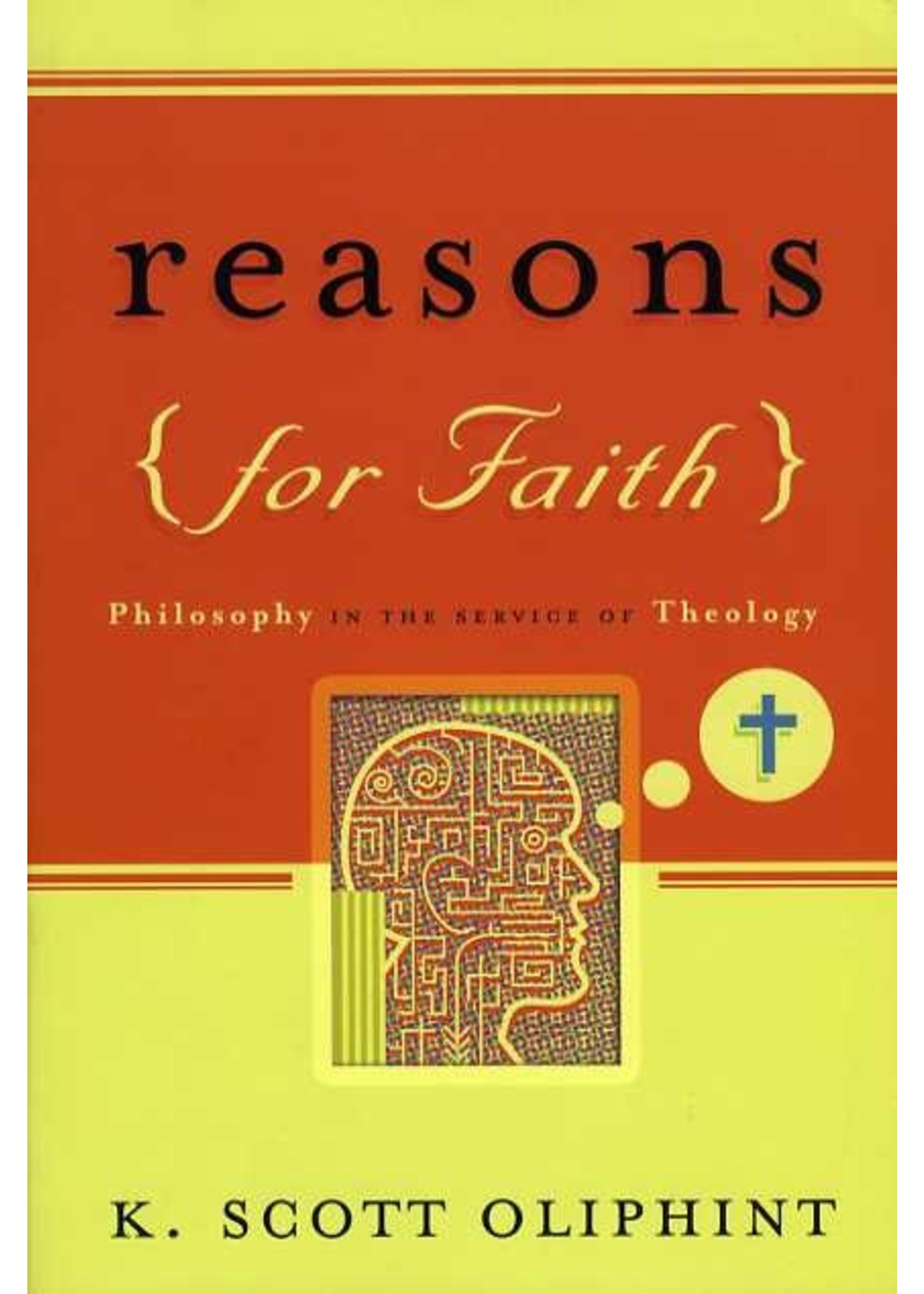 P&R Publishing Reasons for Faith - Scott Oliphant