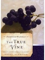 Moody Publishers The True Vine - Andrew Murray