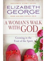 Harvest House A Woman's Walk with God - Elizabeth George