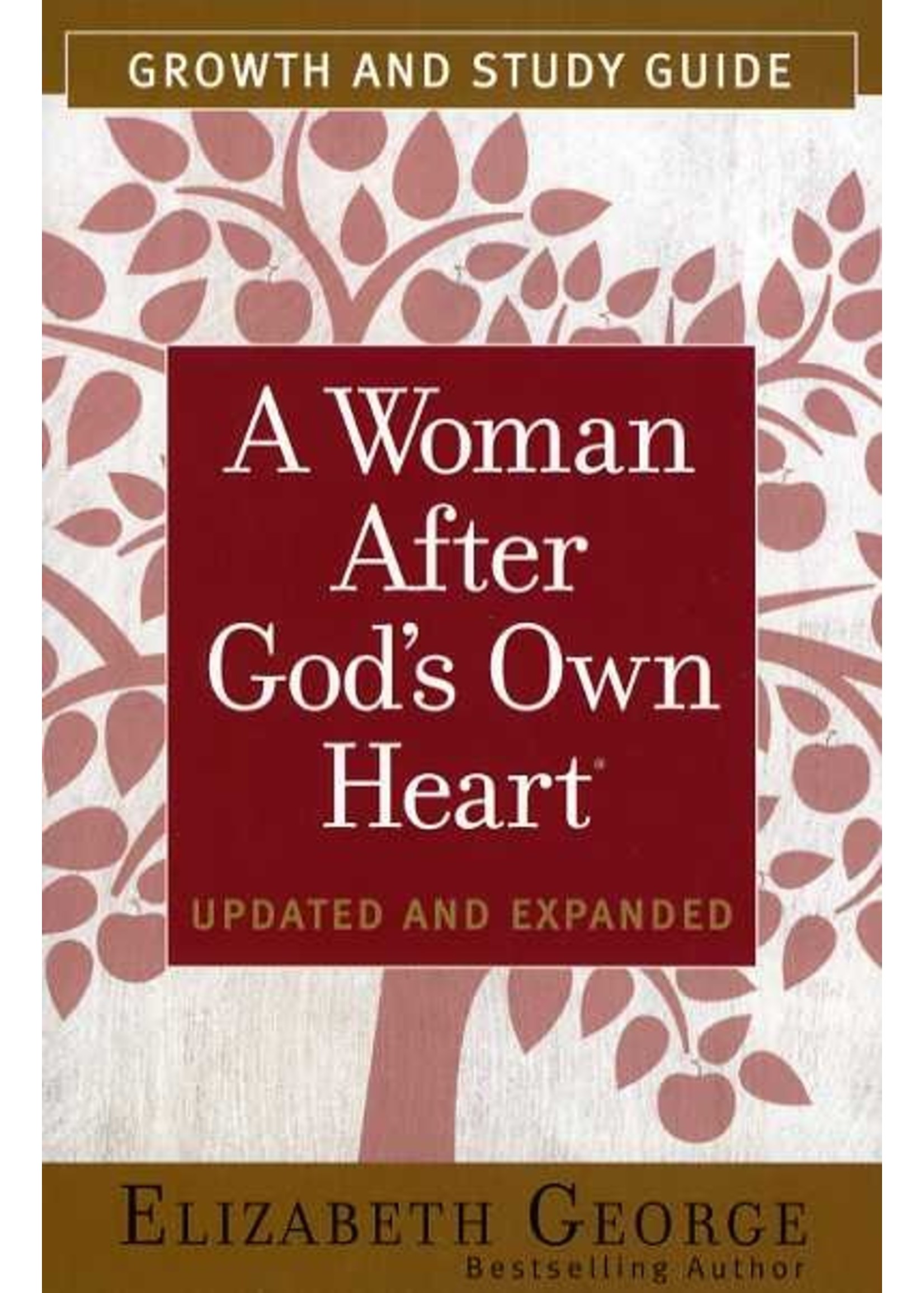 Harvest House A Woman After God's Own Heart Growth & Study Guide - Elizabeth George