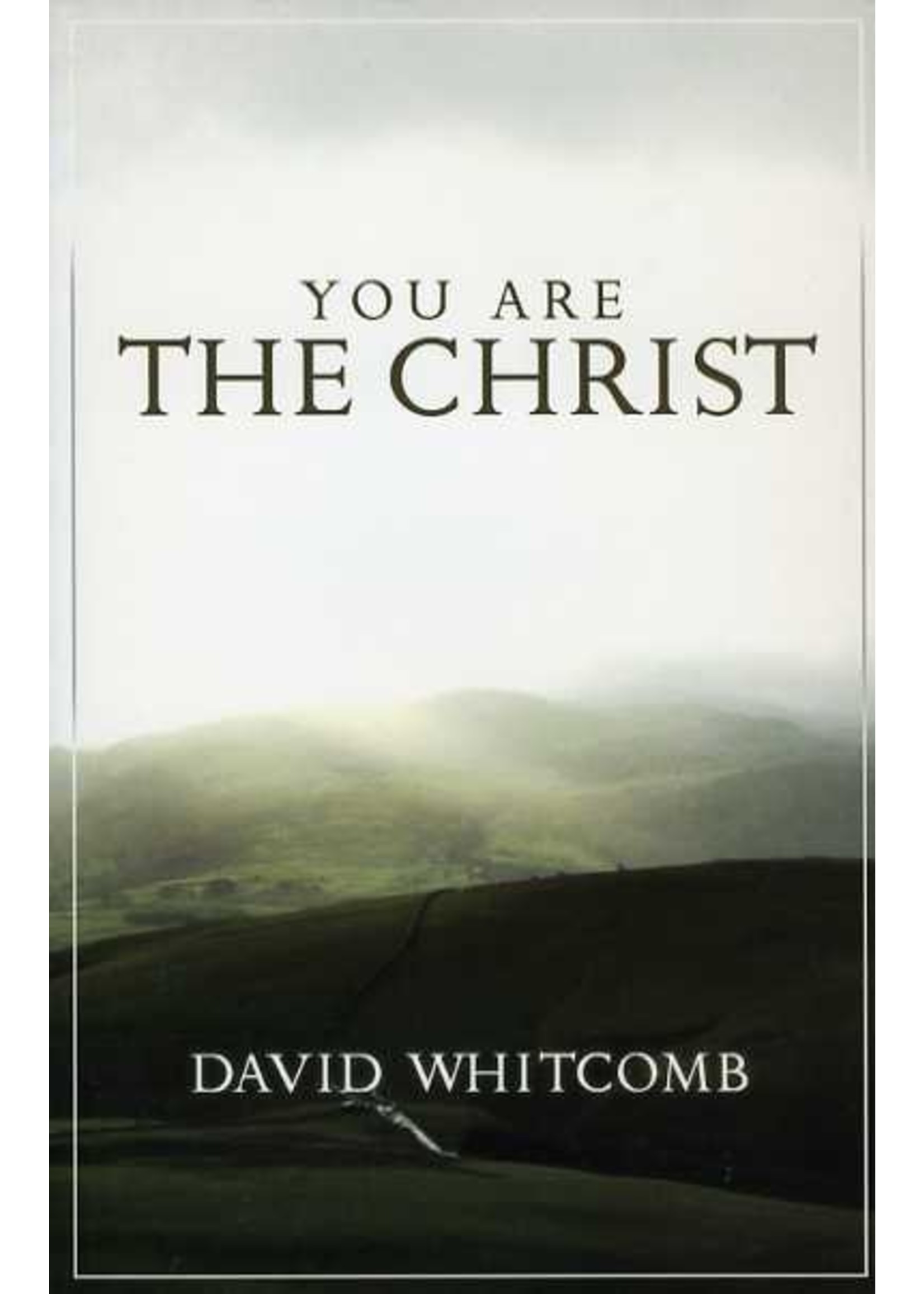 Ambassador International You Are the Christ - David Whitcomb