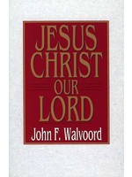 Moody Publishers Jesus Christ Our Lord - John Walvoord