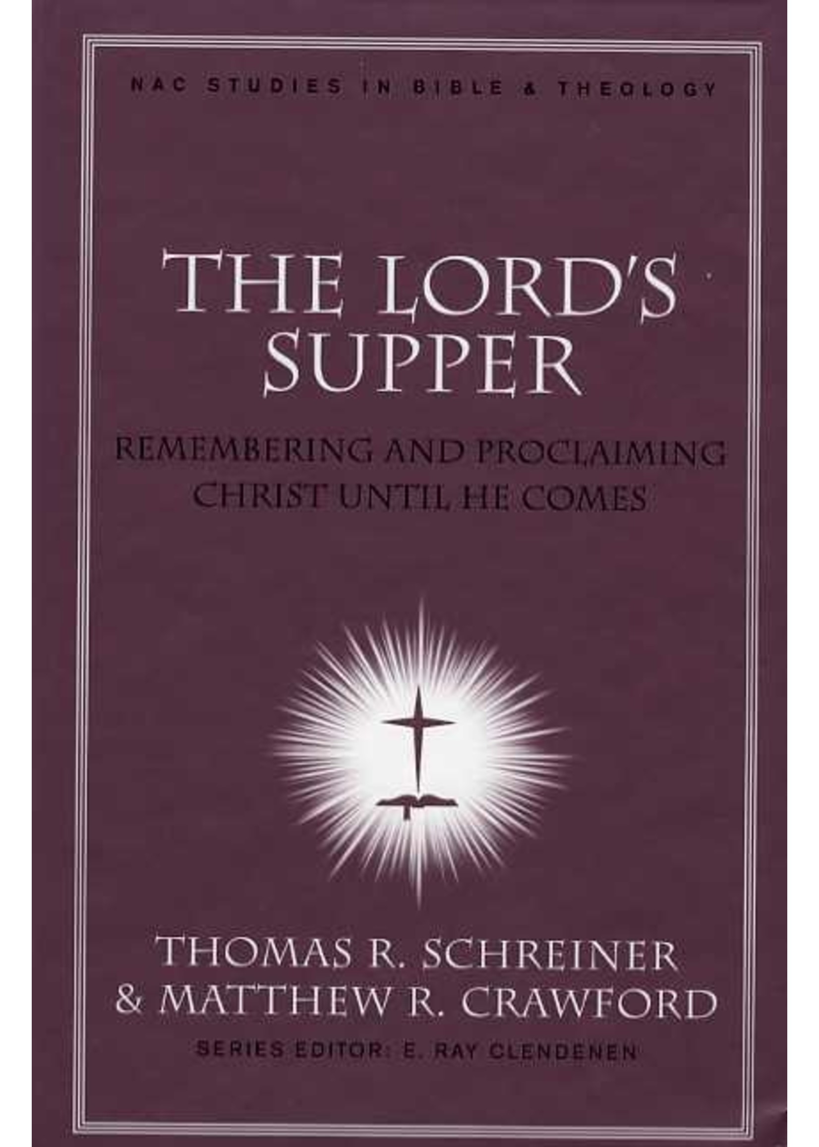 B&H Publishing The Lord's Supper - Thomas Schreiner