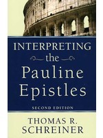 Baker Publishing Interpreting the Pauline Epistles - Thomas Schreiner