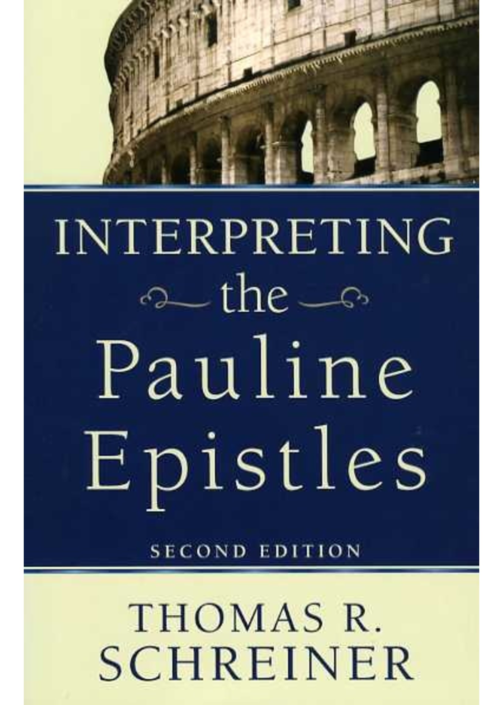 Baker Publishing Interpreting the Pauline Epistles - Thomas Schreiner