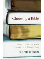 Crossway Choosing a Bible - Leland Ryken