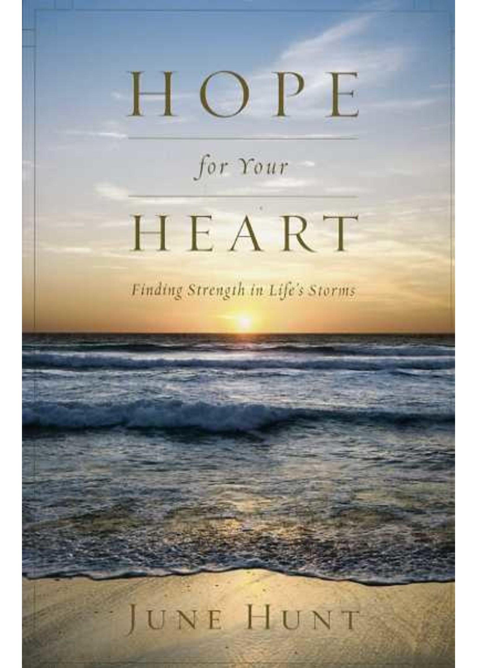 Crossway Hope for Your Heart - June Hunt