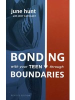 Crossway Bonding with Your Teen Through Boundaries - June Hunt