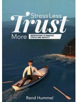 BJU Press Stress Less, Trust More - Rand Hummel