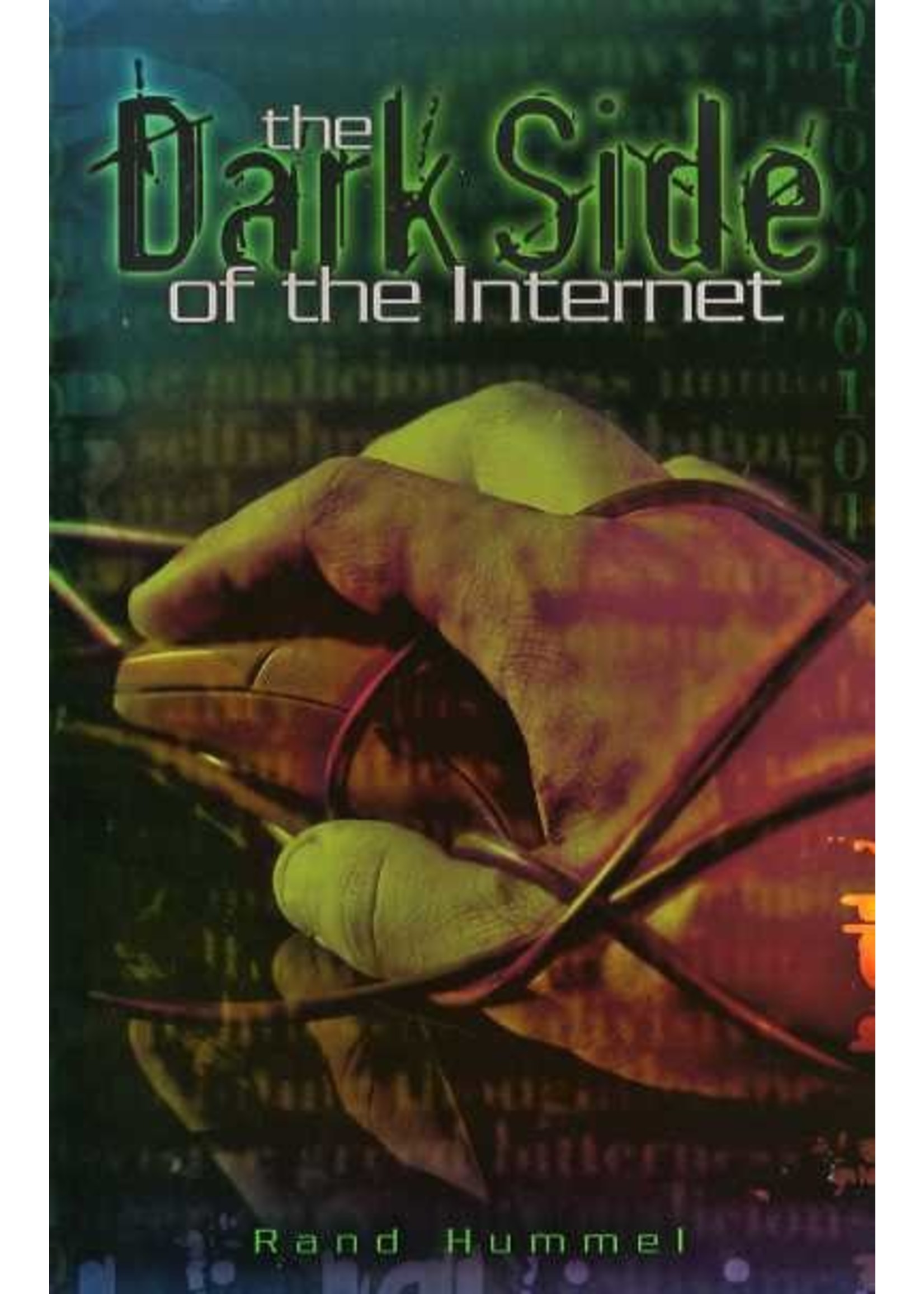 BJU Press Dark Side of the Internet - Rand Hummel