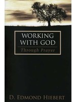 BJU Press Working with God Through Intercessory Prayer - D. Edmond Hiebert