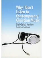 Why I Don't Listen to Contemporary Christian Music - Shelly Hamilton