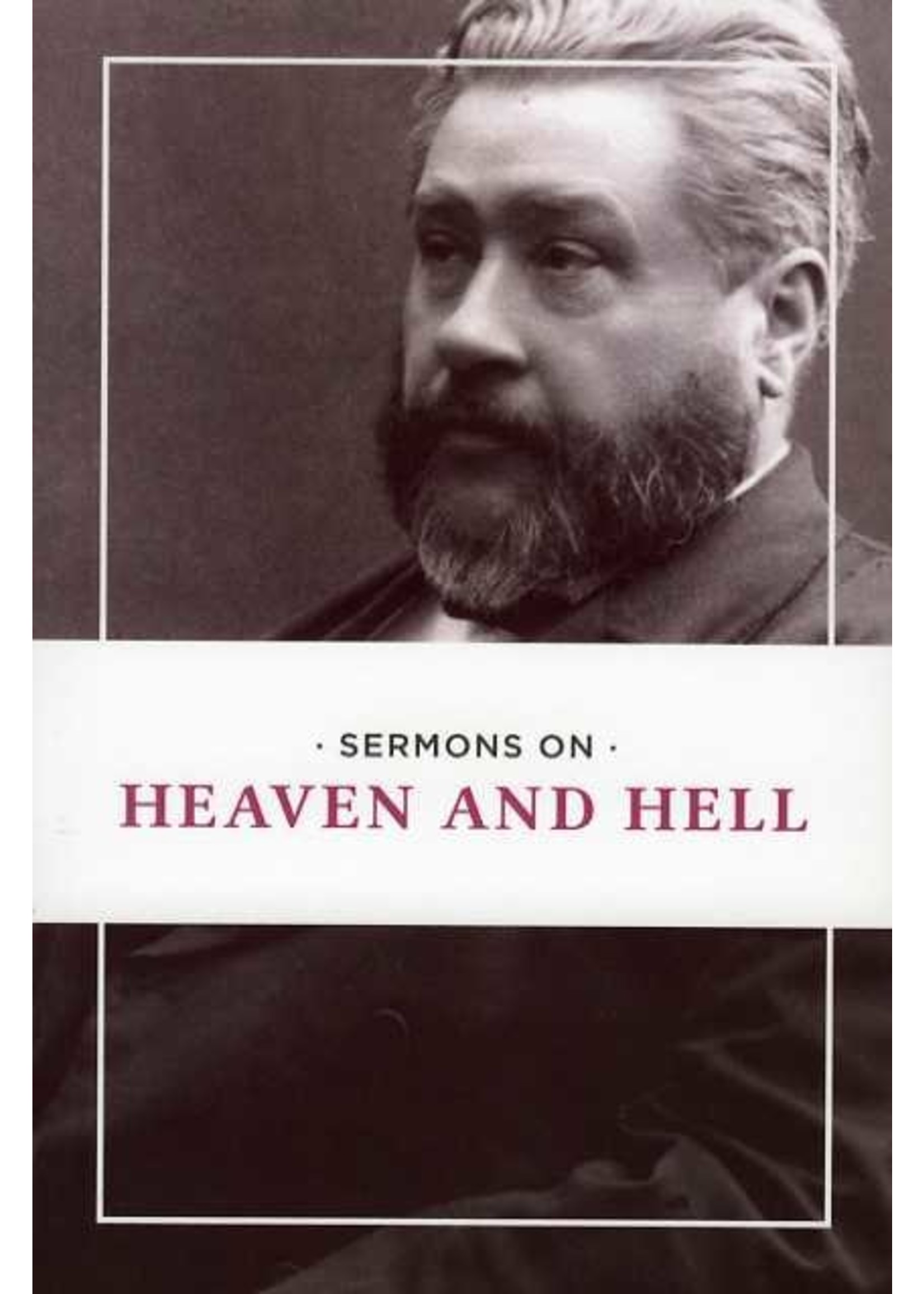 Hendrickson Publisher Sermons on Heaven and Hell - C. H. Spurgeon