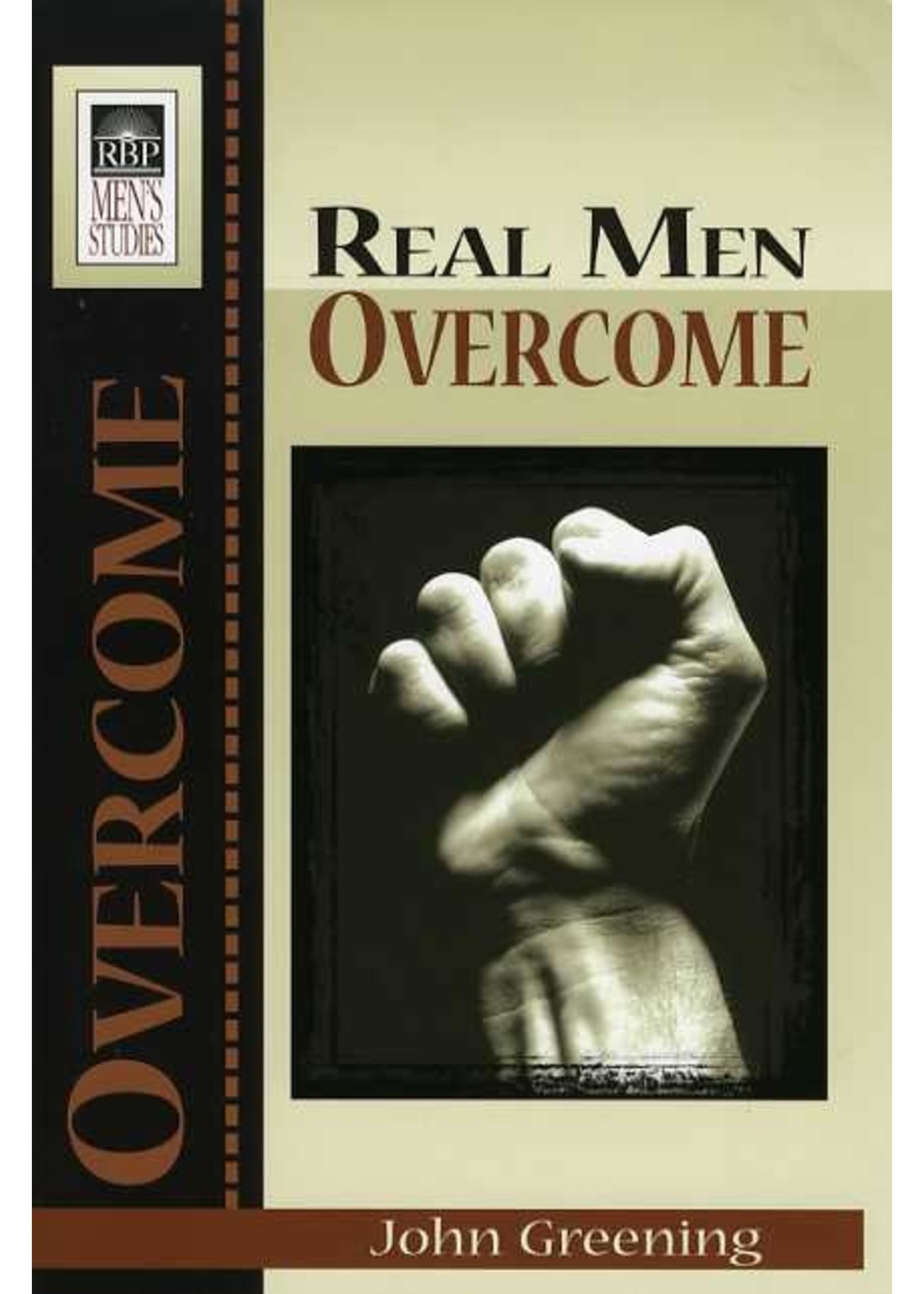 Real Men Overcome - John Greening