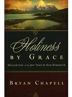 Crossway Holiness by Grace - Bryan Chapell