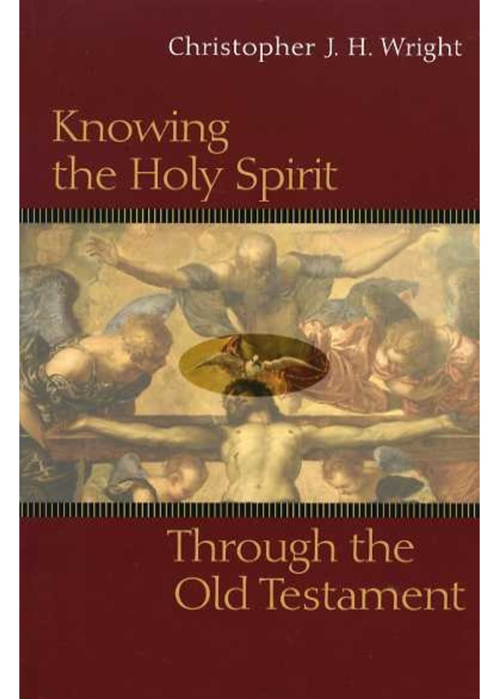 InterVarsity Press Knowing the Holy Spirit Through the Old Testament - C. Wright