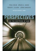B&H Publishing Perspectives on the Doctrine of God - Bruce Ware