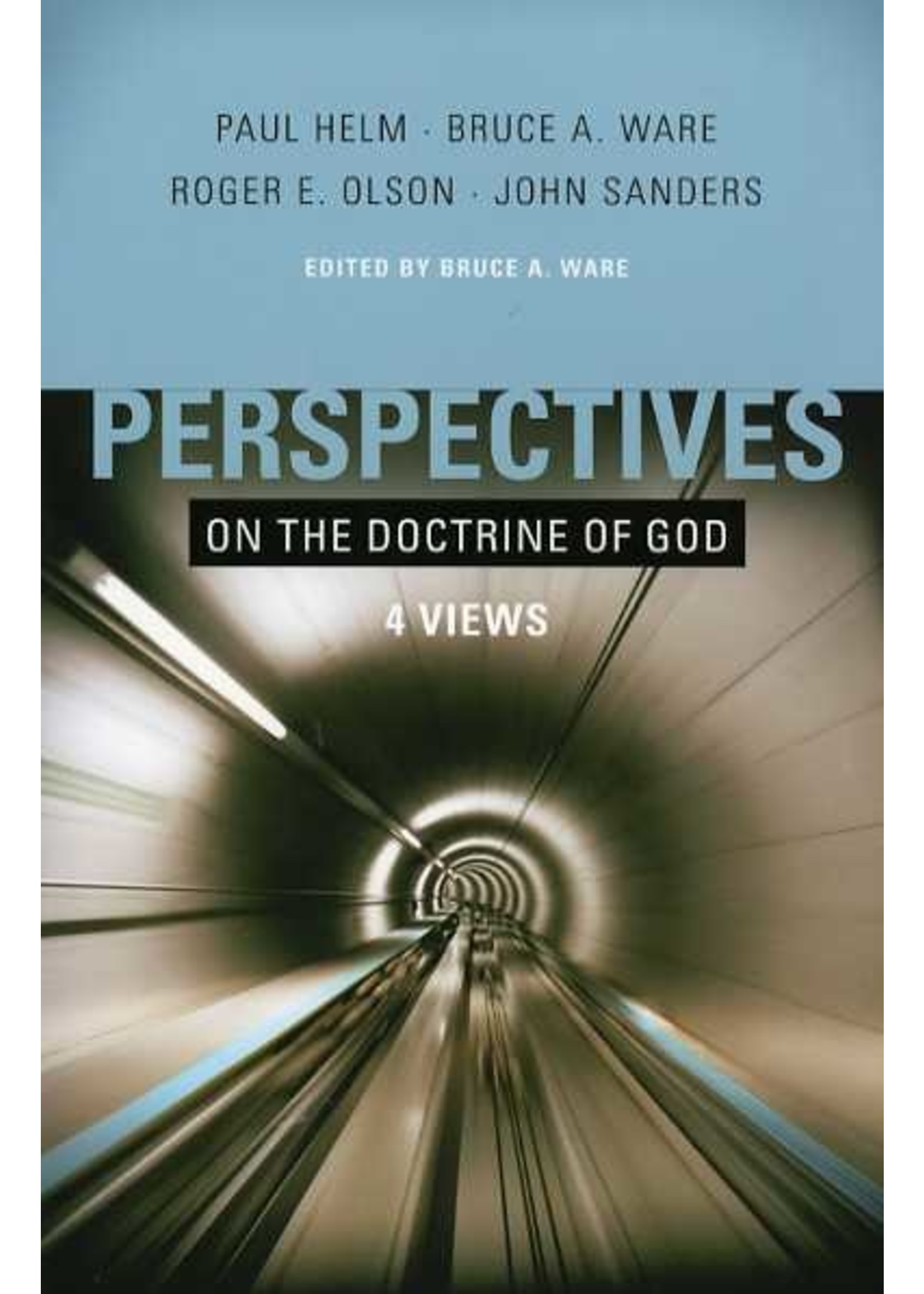 B&H Publishing Perspectives on the Doctrine of God - Bruce Ware