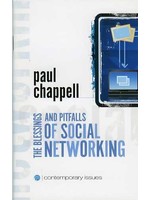 The Blessings and Pitfalls of Social Networking - Paul Chappell