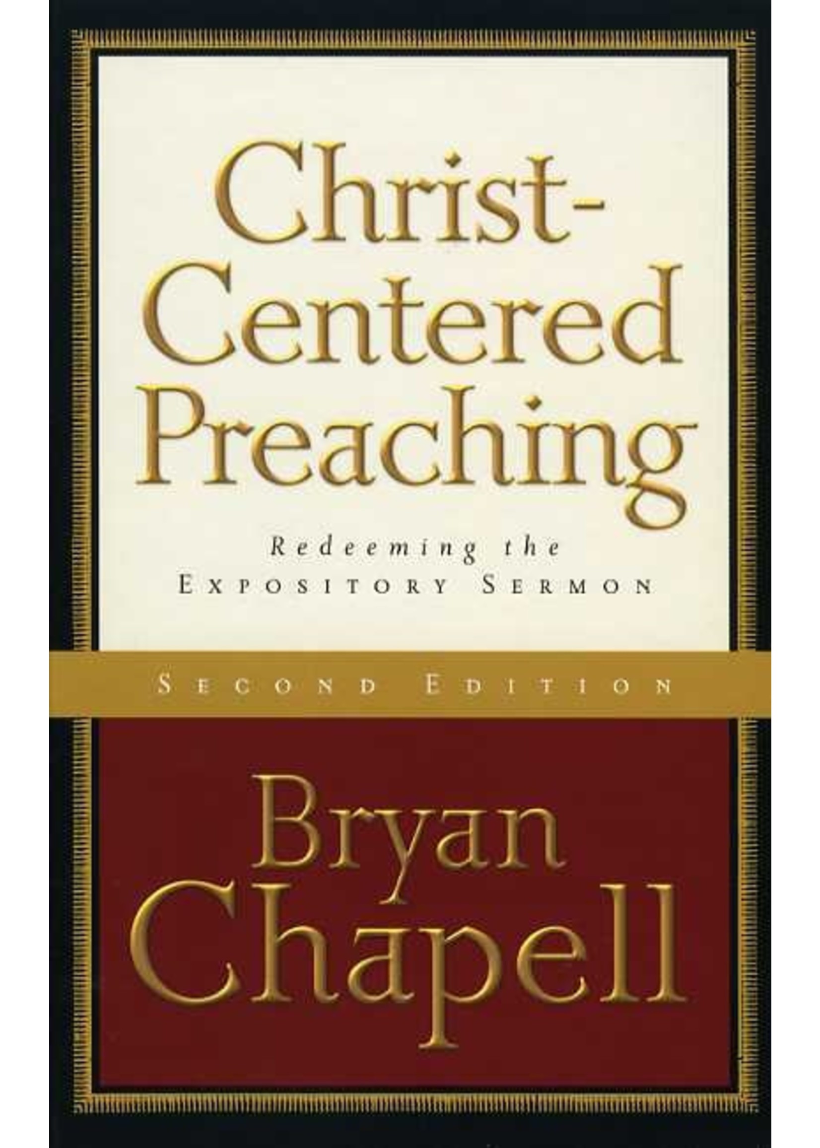 Baker Publishing Christ-Centered Preaching - Bryan Chapell