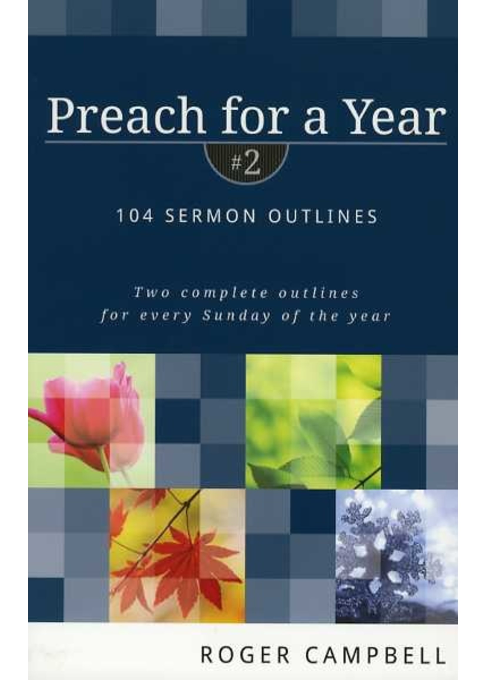 Kregel Publications Preach for a Year Vol. 2 - Roger Campbell