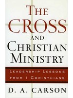 Baker Publishing The Cross and Christian Ministry - D. A. Carson