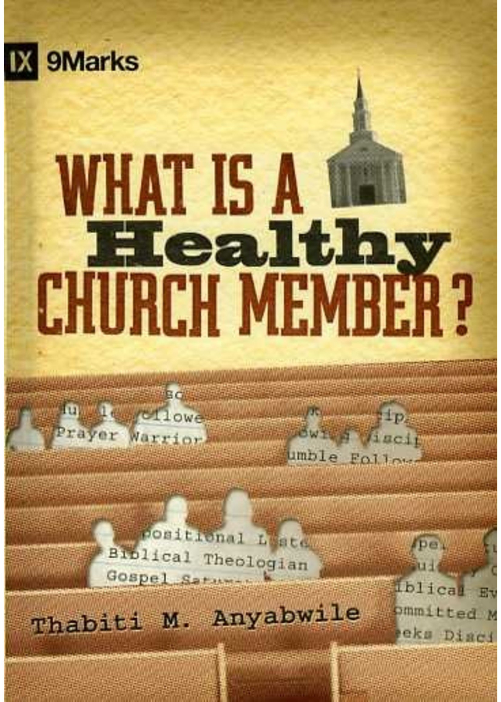 Crossway What Is a Healthy Church Member? - Thabiti Anyabwile