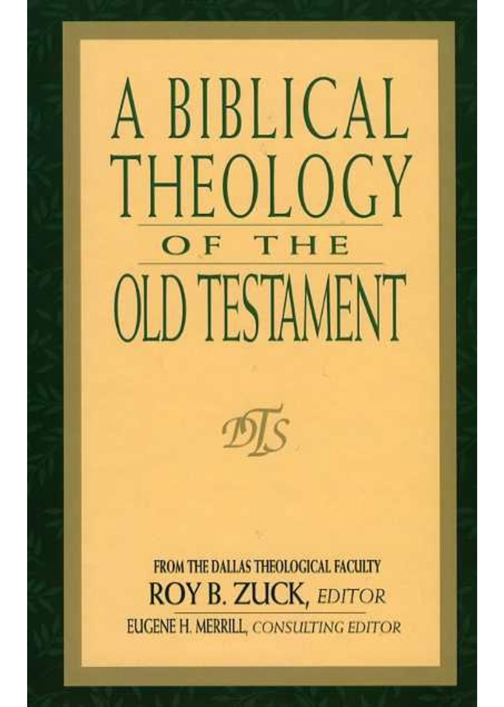 Moody Publishers A Biblical Theology of the Old Testament - Roy B. Zuck