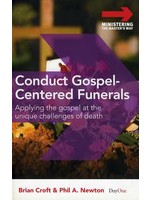 Day One Publications Conduct Gospel-Centered Funerals - Brian Croft