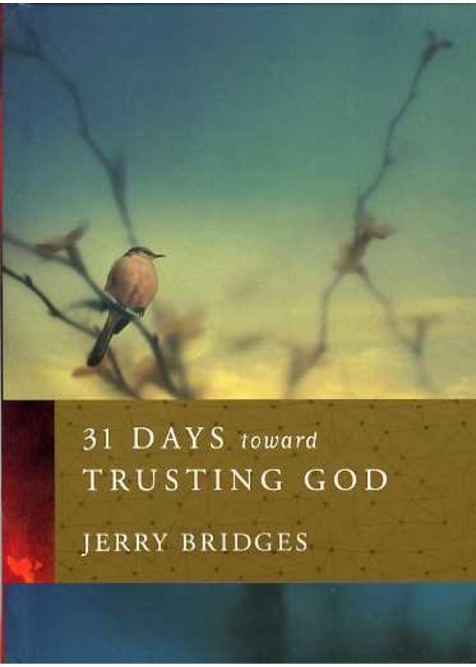 31 Days Toward Trusting God - Jerry Bridges