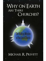 Why on Earth Are There Churches? - Michael Privett