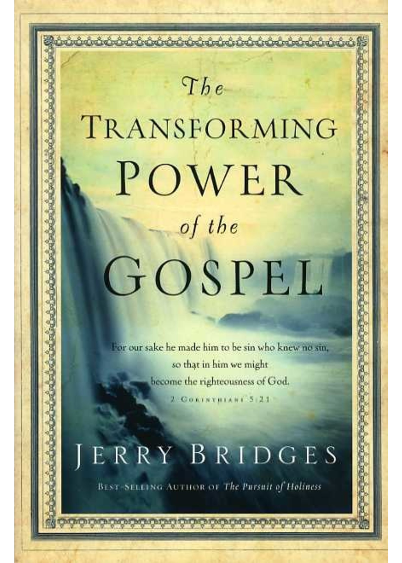 Tyndale Transforming Power of the Gospel - Jerry Bridges