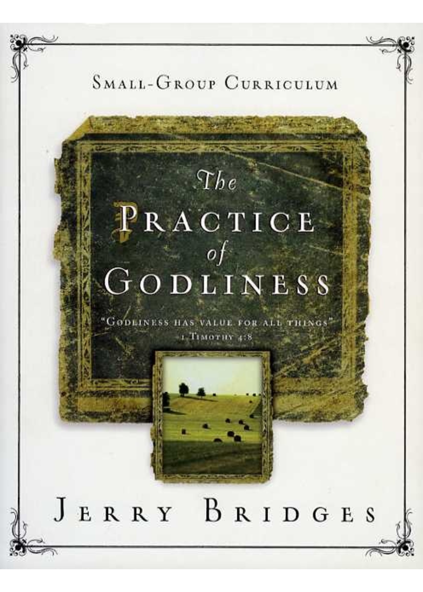 Tyndale The Practice of Godliness Small Group Discussion Guide - Jerry Bridges