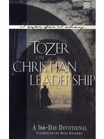 Tozer on Christian Leadership - A. W. Tozer